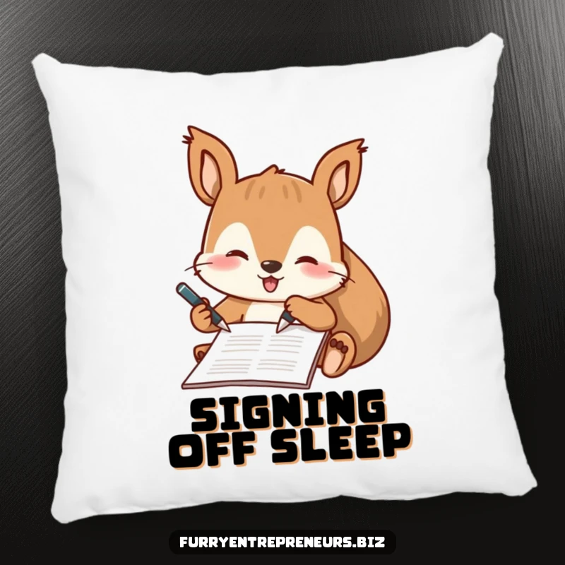 Funny pillow featuring a playful squirrel character signing a document with a tiny pen, perfect for cozy office vibes.
