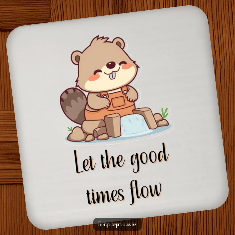 Funny beaver character building a dam on a coaster, construction decor, DIY humor, cute funny gift.