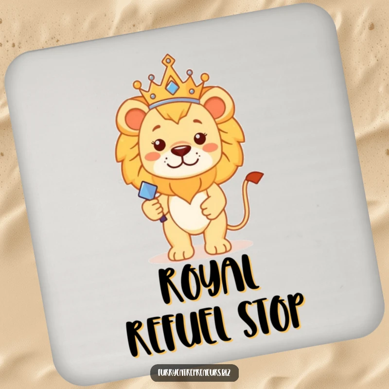 Funny lion king coaster featuring a proud lion wearing a tiny crown and scepter, protecting surfaces with regal humor.