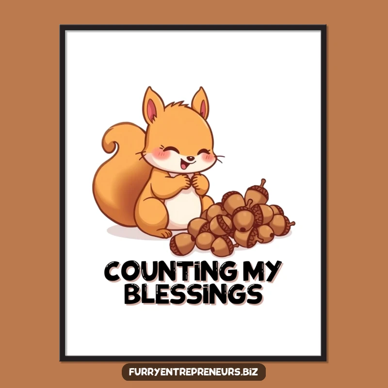 Funny Squirrel Acorn Poster: Decorate with Delightful Abundance, Chic Funny Gift Idea