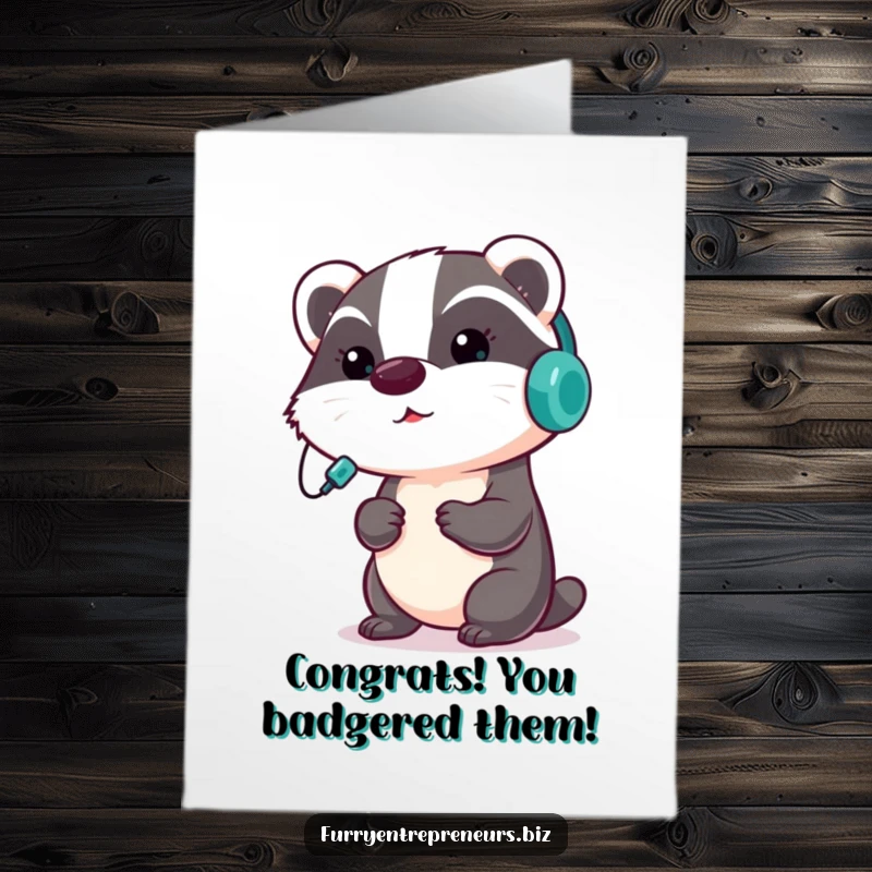 Funny Free Printable Congratulations Card: A serious badger in a headset, giving a presentation, symbolizing a successful project or achievement.