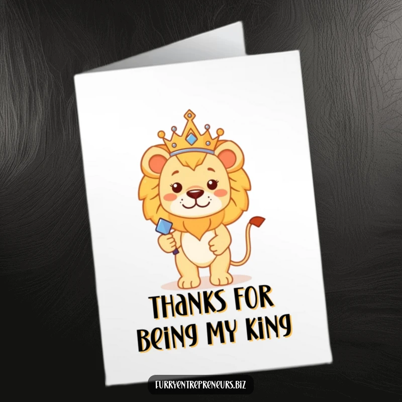 Funny Free Printable Thank You Card: Proud lion king with crown and scepter, graciously accepting thanks.